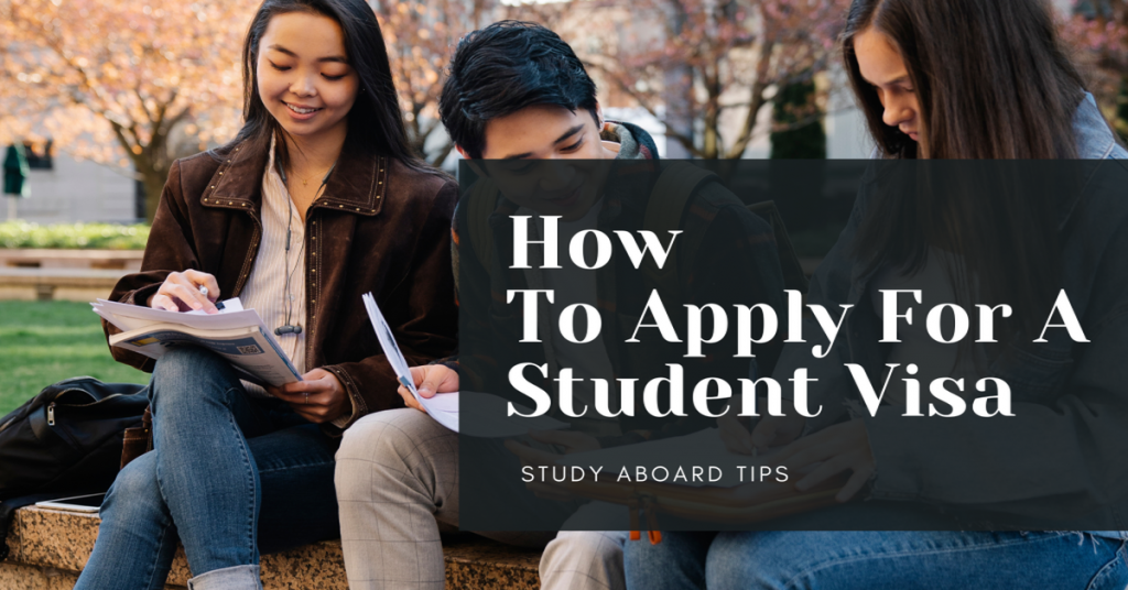 How to apply for a student visa